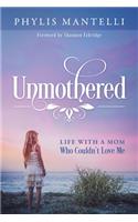 Unmothered