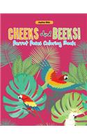 Cheeks And Beeks! Parrot Poses Coloring Book