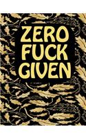 Zero Fuck Given