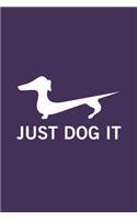 Just Dog It