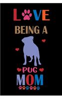 Love Being A PUG Mom