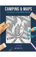 Camping & Maps: AN ADULT COLORING BOOK: Camping & Maps - 2 Coloring Books In 1