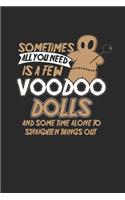 Sometimes All You Need Is A Few Voodoo Dolls: Graph Paper Journal (6" X 9" - 120 Pages/ 5 Squares per inch) - Happy Halloween Gift Idea for Women, Men, Kids and Teacher