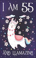 I am 55 and Llamazing: Cute Llama Journal for 55 Year Old Women - Llamacorn Happy 55th Birthday Notebook Diary for Daughter - Anniversary Gift Ideas for Her