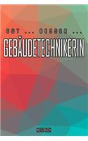 Gut - Besser - Gebäudetechnikerin Notizbuch: Perfekt für Gebäudetechnikerin. 120 freie Seiten für deine Notizen. Eignet sich als Geschenk, Notizbuch oder als Abschieds oder Abgängergeschenk.