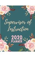 Supervisor of Instruction 2020 Weekly and Monthly Planner: 2020 Planner Monthly Weekly inspirational quotes To do list to Jot Down Work Personal Office Stuffs Keep Tracking Things Motivations Notebook