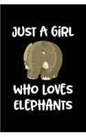 Just A Girl Who Loves Elephants