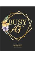Busy AF 2019-2020 Weekly & Monthly Planner