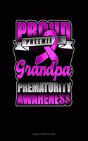 Proud Preemie Grandpa Prematurity Awareness