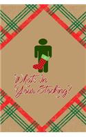 Whats In Your Stocking?: Notebook Journal Composition Blank Lined Diary Notepad 120 Pages Paperback Brown Gift Paper Naughty Xmas