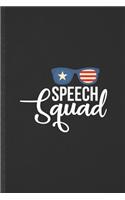 Speech Squad: Blank Funny Speech Therapy Lined Notebook/ Journal For Therapist Pathologist Slp, Inspirational Saying Unique Special Birthday Gift Idea Personal 6x