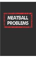 Meatball Problems Notebook: Lined Journal, 120 Pages, 6 x 9, Jersey Shore Journal Matte Finish