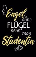 Engel Ohne Flügel Nennt Man Studentin: A5 Punkteraster - Notebook - Notizbuch - Taschenbuch - Journal - Tagebuch - Ein lustiges Geschenk für Freunde oder die Familie und die beste Student