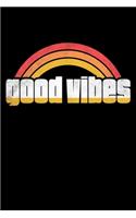 Good Vibes: A Journal, Notepad, or Diary to write down your thoughts. - 120 Page - 6x9 - College Ruled Journal - Writing Book, Personal Writing Space, Doodle, N
