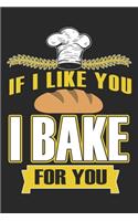 If I Like You I Bake For You