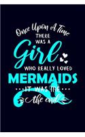 Once Upon A Time There Was A Girl Who Really Loved Mermaids It Was Me The End