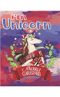 merry christmas i'm unicorn: The Best Christmas Stocking Stuffers Gift Idea for Girls Ages 4-8 Year Olds - Girl Gifts - Cute Unicorns +90 Coloring Pages