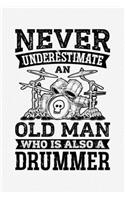 Never Underestimate an Old Man Who is Also a Drummer