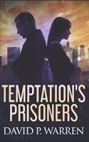 Temptation's Prisoners