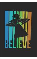 Believe UFO Alien Notebook: Notebook / 6x9 Zoll / 120 ruled Pages