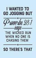 I Wanted To Go Jogging But Proverbs 28