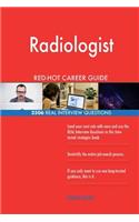 Radiologist RED-HOT Career Guide; 2506 REAL Interview Questions