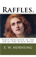 Raffles.: First published in the UK as The Black Mask