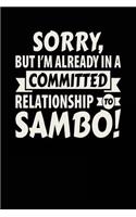 Sorry, But I'm Already In A Committed Relationship To Sambo!: Blank Lined Notebook Journal