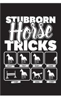 Stubborn Horse Tricks: 120 Page 6" X 9" Wide Ruled Notebook, Journal - Great Gift For Equestrians And Horse Lovers