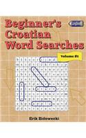 Beginner's Croatian Word Searches - Volume 1