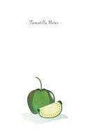 Tomatillo Notes: 6"x9" Ruled Lined Notebook - Watercolor Texture Fruit Illustration Cover. Matte Softcover And White Interior Papers.