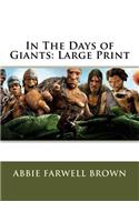 In The Days of Giants: Large Print