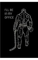I'll Be in My Office