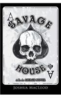 Savage House