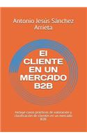 El Cliente En Un Mercado B2B