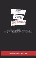 Get Over Yourself