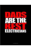 Dads Are the Best Electricians: 4 Column Ledger