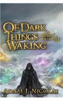 Of Dark Things Waking