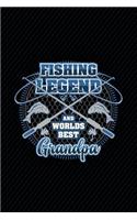 Fishing Legend and Worlds Best Grandpa