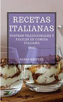 Recetas Italianas 2021 (Italian Cookbook 2021 Spanish Edition)