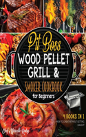 Pit Boss Wood Pellet Grill & Smoker Cookbook for Beginners [4 Books in 1]