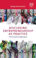 Disclosing Entrepreneurship as Practice