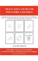 Fun DIY Crafts (Trace and Color for preschool children)