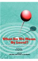 What Do We Mean by Local?