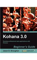 Kohana 3.0 Beginner's Guide