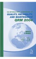 Quality, Reliability and Maintenance 2004