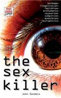 Inside The Mind Of The Sex Killer