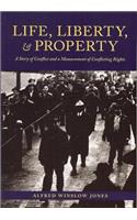 Life, Liberty and Property