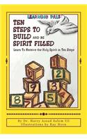 Ten Steps To Build and Be Spirit Filled