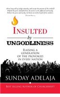 Insulted By Ungodliness